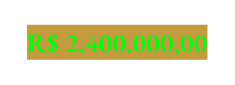 R 2 400 000 00
